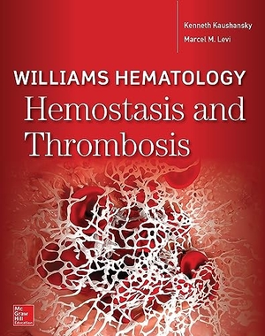 Kaushansky, Kenneth / Marcel M Levi. Williams Hematology Hemostasis and Thrombosis. McGraw Hill LLC, 2017.