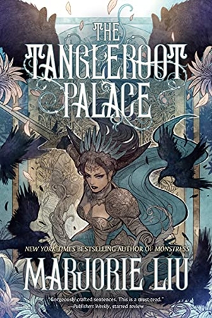 Liu, Marjorie. The Tangleroot Palace: Stories. Tachyon Publications, 2021.