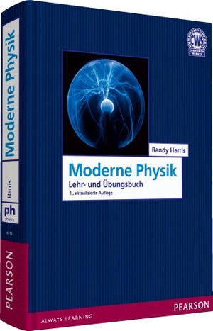 Harris, Randy. Moderne Physik - Ein Lehr- und Übungsbuch. Pearson Studium, 2013.