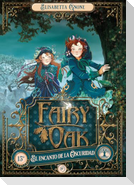 Fairy Oak 2. El Encanto de la Oscuridad. (Ed. Aniversario) -V2*