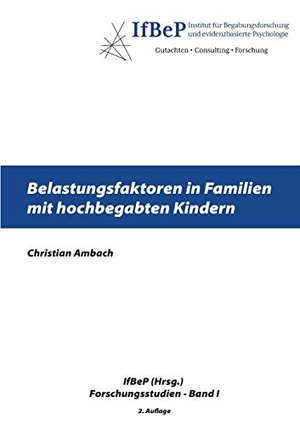 Ambach, Christian. Belastungsfaktoren in Familien mit hochbegabten Kindern. Books on Demand, 2020.