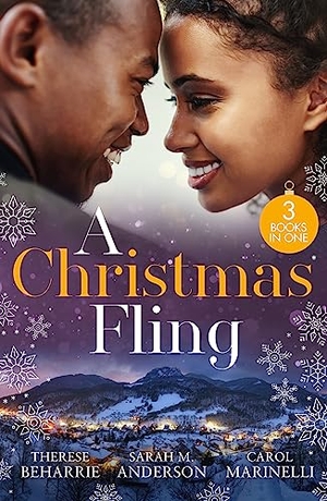 Beharrie, Therese / Anderson, Sarah M. et al. A Christmas Fling - Her Festive Flirtation / Little Secrets: Claiming His Pregnant Bride / Playboy on Her Christmas List. HarperCollins, 2023.