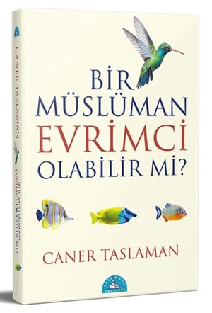 Taslaman, Caner. Bir Müslüman Evrimci Olabilir Mi. Istanbul Yayinevi, 2021.