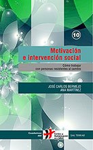 Bermejo, José Carlos / Ana Martínez Cuevas. Motivación e intervención social : cómo trabajar con personas resistentes al cambio. Editorial Sal Terrae, 2006.