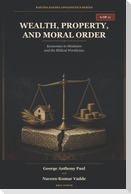 Wealth, Property, and Moral Order