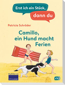 Erst ich ein Stück, dann du - Camillo - ein Hund macht Ferien