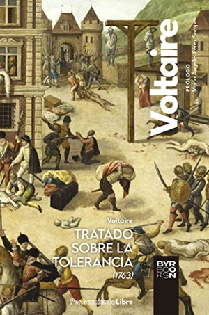 Pérez Samper, María de los Ángeles / Voltaire. Tratado sobre la tolerancia : con ocasión de la muerte de Jean Calas. Byron Books, 2023.