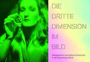 Hergott, Fabrice / Sonja Klee. Die dritte Dimension im Bild - Hologramme und optische Illusionen in der Sammlung Würth. Swiridoff Verlag, 2024.