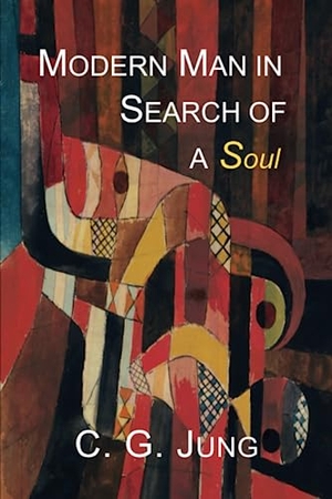Jung, C. G. / Cary F. Baynes. Modern Man in Search of a Soul. Martino Fine Books, 2017.