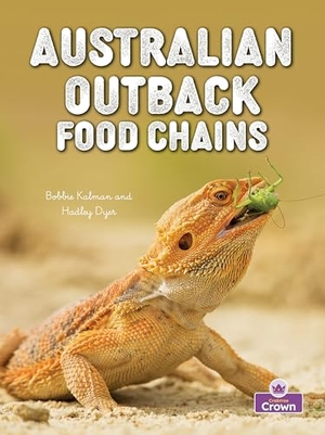 MacAulay, Kelley / Bobbie Kalman. Australian Outback Food Chains. Crabtree Publishing Company, 2026.