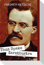 THUS SPAKE ZARATHUSTRA A Book for All and None