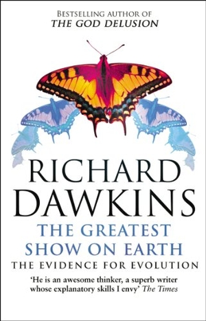 Dawkins, Richard. The Greatest Show on Earth - The Evidence for Evolution. Transworld Publ. Ltd UK, 2010.