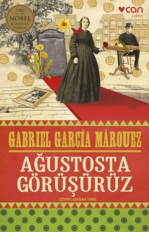 Garcia Marquez, Gabriel. Agustosta Görüsürüz. Can Yayinlari, 2024.