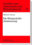 Die Belegschaftsabstimmung