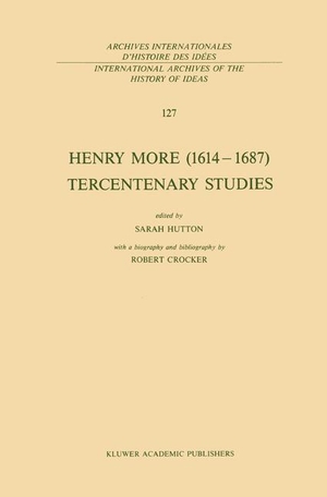 Hutton, S. (Hrsg.). Henry More (1614¿1687) Tercentenary Studies - with a biography and bibliography by Robert Crocker. Springer Netherlands, 2011.