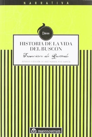 Quevedo, Francisco De. Historia de la vida del Buscón. Mare Nostrum Comunicación, S.A., 2008.