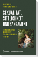 Sexualität, Sittlichkeit und Sakrament