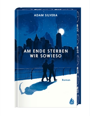 Silvera, Adam. Am Ende sterben wir sowieso. Arctis Verlag, 2022.