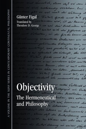 Figal, Günter. Objectivity: The Hermeneutical and Philosophy. State University of New York Press, 2011.