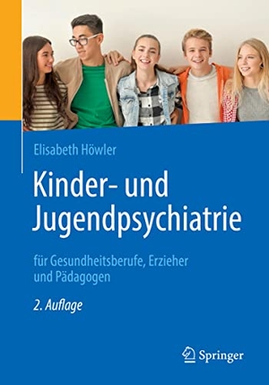 Höwler, Elisabeth. Kinder- und Jugendpsychiatrie für Gesundheitsberufe, Erzieher und Pädagogen. Springer Berlin Heidelberg, 2020.
