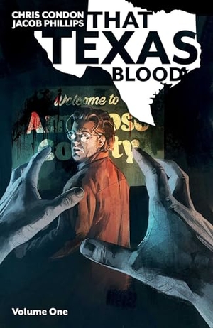 Condon, Chris. That Texas Blood Volume 1. Image Comics, 2021.