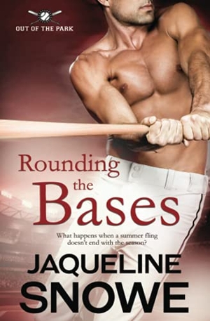Snowe, Jaqueline. Rounding the Bases. Totally Bound Publishing, 2021.