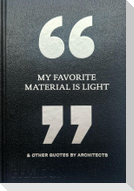 My Favorite Material Is Light