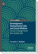 Development, Humanitarian Aid, and Social Welfare