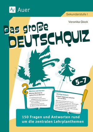 Glock, Veronika. Das große Deutschquiz 5-7 - 150 Fragen und Antworten rund um die zentralen Lehrplanthemen (5. bis 7. Klasse). Auer Verlag i.d.AAP LW, 2025.