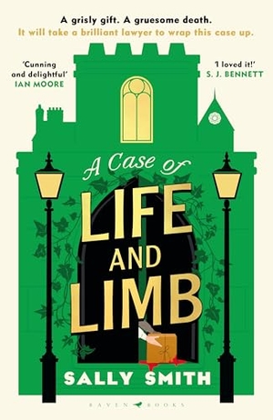 Smith, Sally. A Case of Life and Limb - 'As brilliant a cosy crime book as you will ever read' Janice Hallett. Bloomsbury Publishing plc, 2025.