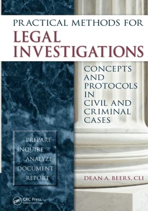 Beers. Practical Methods for Legal Investigations - Concepts and Protocols in Civil and Criminal Cases. Taylor & Francis, 2011.