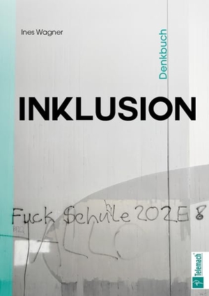 Wagner, Ines. Denkbuch Inklusion. Mentoren-Media-Verlag Gmb, 2026.
