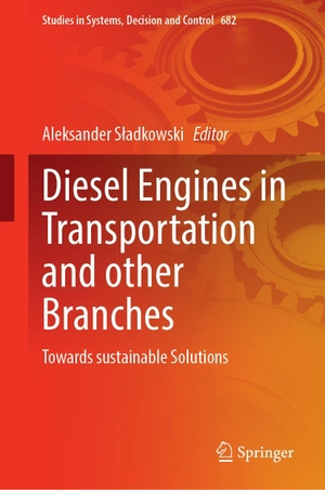 S¿adkowski, Aleksander (Hrsg.). Diesel Engines in Transportation and other Branches - Towards sustainable Solutions. Springer-Verlag GmbH, 2026.