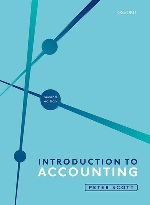 Scott, Peter. Introduction to Accounting. Oxford University Press, 2021.