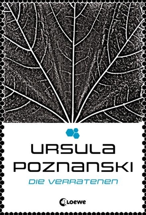 Poznanski, Ursula. Die Verratenen. Loewe Verlag GmbH, 2012.