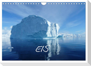 Eis (Wandkalender 2024 DIN A4 quer), CALVENDO Monatskalender