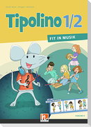 Tipolino 1/2 - Fit in Musik. Schülerbuch. Ausgabe D
