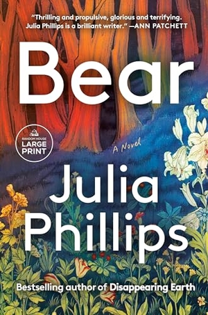 Phillips, Julia. Bear - A Novel. Random House, 2024.