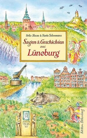 Bloom, Heike / Karin Sohnemann. Sagen und Geschichten aus Lüneburg. Edition Falkenberg, 2026.