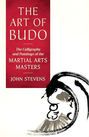 Stevens, John. The Art of Budo - The Calligraphy and Paintings of the Martial Arts Masters. Shambhala, 2022.