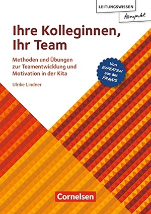 Lindner, Ulrike. Leitungswissen kompakt / Ihre Kolleginnen, Ihr Team - Methoden und Übungen zur Teamentwicklung und Motivation in der Kita. Verlag an der Ruhr GmbH, 2016.
