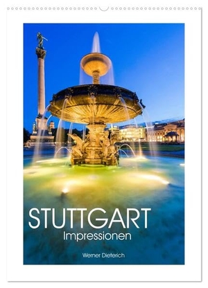Dieterich, Werner. STUTTGART Impressionen (Wandkalender 2024 DIN A2 hoch), CALVENDO Monatskalender - Stuttgart in 13 faszinierenden Aufnahmen. Calvendo, 2023.