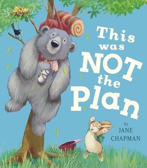 Chapman, Jane. This Was Not the Plan. Tiger Tales., 2026.