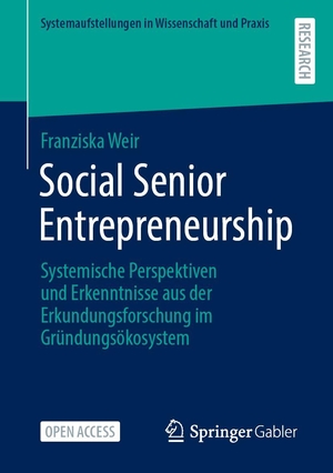 Weir, Franziska. Social Senior Entrepreneurship - Systemische Perspektiven und Erkenntnisse aus der Erkundungsforschung im Gründungsökosystem. Springer-Verlag GmbH, 2026.