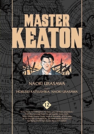 Urasawa, Naoki / Takashi Nagasaki. Master Keaton, Vol. 12. Simon & Schuster UK Ltd, 2017.