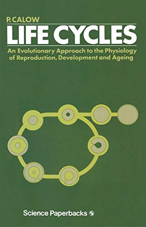 Calow, P.. Life Cycles - An evolutionary approach to the physiology of reproduction, development and ageing. Springer US, 1978.