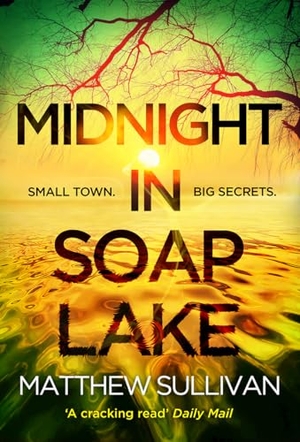 Sullivan, Matthew. Midnight in Soap Lake. HarperCollins Publishers, 2026.