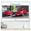Cinquecento Der kleine Italiener - 60 Jahre zeitloses Kultobjekt (hochwertiger Premium Wandkalender 2025 DIN A2 quer), Kunstdruck in Hochglanz