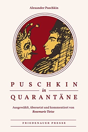 Puschkin, Alexander. Puschkin in Quarantäne. Matthes & Seitz Verlag, 2022.
