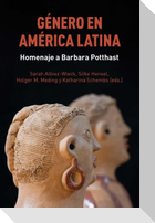 Género en América Latina : homenaje a Barbara Potthast